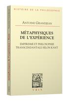 Couverture du livre « Métaphysiques de l'expérience » de Antoine Grandjean aux éditions Vrin