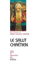 Couverture du livre « Le salut chretien » de Leuba Jean-Louis aux éditions Mame