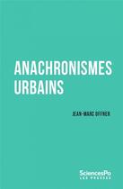 Couverture du livre « Anachronismes urbains » de Jean-Marc Offner aux éditions Presses De Sciences Po