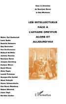 Couverture du livre « Les Intellectuels face à l'affaire Dreyfus alors et aujourd'hui » de Roselyne Koren aux éditions L'harmattan