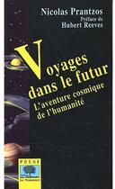 Couverture du livre « Voyages dans le futur ; l'aventure cosmique de l'humanité » de Nicolas Prantzos aux éditions Le Pommier