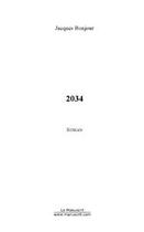 Couverture du livre « 2034 » de Jacques Bonjour aux éditions Editions Le Manuscrit