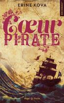 Couverture du livre « Coeur pirate » de Erine Kova aux éditions Hugo Poche