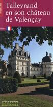 Couverture du livre « Talleyrand en son château de Valençay » de Emmanuel De Waresquiel et Christophe Morin aux éditions Editions Du Patrimoine