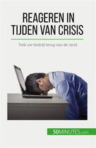 Couverture du livre « Reageren in tijden van crisis - trek uw bedrijf terug van de rand » de Veronique Bronckart aux éditions 50minutes.com