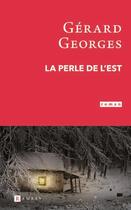 Couverture du livre « La perle de l'est » de Gerard Georges aux éditions Ramsay