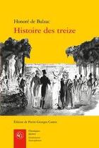 Couverture du livre « Histoire des treize ; Ferragus, la duchesse de Langeais, la fille aux yeux d'or » de Honoré De Balzac aux éditions Classiques Garnier