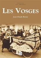 Couverture du livre « Les Vosges » de Jean-Claude Berrar aux éditions Editions Sutton