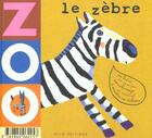 Couverture du livre « Le zèbre ; le lion » de  aux éditions Mila