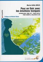 Couverture du livre « Pour en finir avec les emotions toxiques » de Marie-Odile Brus aux éditions Le Souffle D'or