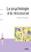 Couverture du livre « La psychologie à la rescousse » de Nicolas Gueguen aux éditions Pour La Science