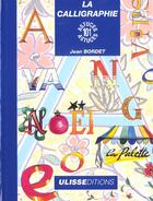 Couverture du livre « La calligraphie ; 101 astuces » de Jean Bordet aux éditions Ulisse