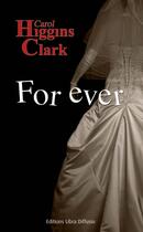 Couverture du livre « For ever » de Carol Higgins Clark aux éditions Libra Diffusio