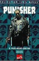 Couverture du livre « Punisher t.2 : plus mort que vif » de Garth Ennis et Steve Dillon aux éditions Marvel France