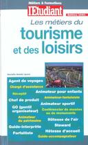 Couverture du livre « Les metiers du tourisme et des loisirs » de Murielle Wolski-Quere aux éditions L'etudiant