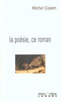Couverture du livre « La poesie, ce roman » de Michel Cosem aux éditions Lanore