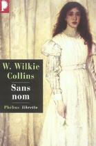 Couverture du livre « Sans nom » de Wilkie Collins aux éditions Libretto