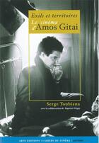 Couverture du livre « Exils et territoires ; le cinéma d'Amos Gitaï » de Serge Toubiana et Brigitte Piegay aux éditions Cahiers Du Cinema