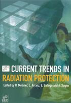 Couverture du livre « Current trends in radiation protection » de Henri Metivier aux éditions Edp Sciences