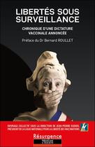 Couverture du livre « Libertes sous surveillance - chronique d'une dictature vaccinale annoncee » de Ligue Nationale Pour aux éditions Marco Pietteur