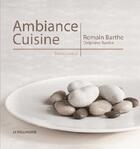 Couverture du livre « Ambiance cuisine » de Romain Barthe et Delphine Barthe aux éditions La Taillanderie