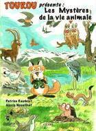 Couverture du livre « Les mystères de la vie animale » de Patrice Raydelet et Alexis Nouatlhat aux éditions Cetre