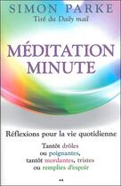 Couverture du livre « Méditation minute ;réflexions pour la vie quotidienne » de Simon Parke aux éditions Ada