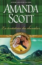 Couverture du livre « Les lairds du Loch t.2 ; la tentatrice du chevalier » de Amanda Scott aux éditions Editions Ada