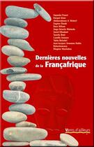 Couverture du livre « Dernieres nouvelles de la francafrique » de  aux éditions Vents D'ailleurs