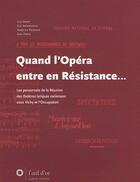 Couverture du livre « Quand l'opéra entre en resistance » de Guy Krivopissko et Aurelien Poidevin et Guy Hervy et Axel Porin aux éditions L'oeil D'or