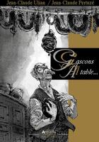 Couverture du livre « Gascons a table » de Ulian Jean-Claude et Jean-Claude Pertuze aux éditions Arphilvolis