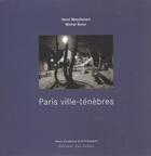 Couverture du livre « Paris, ville-tenebres » de Henri Maccheroni aux éditions Leo Scheer