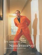 Couverture du livre « Les années Staudenmeyer ; 25 ans de design en France » de Chloe Braunstein-Kriegel aux éditions Norma