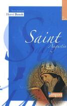 Couverture du livre « Saint Augustin ; apprendre à prier » de Herve Benoit aux éditions Artege