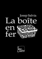 Couverture du livre « La boîte en fer » de Josep Salvia aux éditions Le Moule A Gaufres