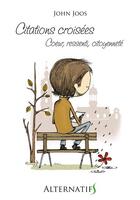 Couverture du livre « Citations croisées : coeur, ressenti, citoyenneté » de John Joos aux éditions Livr's