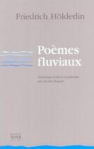 Couverture du livre « Poemes fluviaux » de Holderlin F aux éditions Corlevour