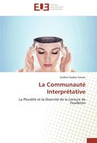 Couverture du livre « La communauté interprétative ; la pluralité et la diversité de la lecture de feuilleton » de Gulfem Saydan Sanver aux éditions Editions Universitaires Europeennes