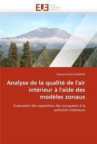 Couverture du livre « Analyse de la qualite de l'air interieur a l'aide des modeles zonaux » de Damian Manea-Andrei aux éditions Editions Universitaires Europeennes