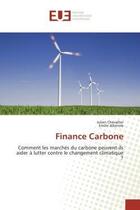 Couverture du livre « Finance carbone - comment les marches du carbone peuvent-ils aider a lutter contre le changement cli » de Chevallier/Alberola aux éditions Editions Universitaires Europeennes