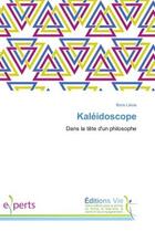 Couverture du livre « Kaleidoscope - dans la tete d'un philosophe » de Boris Libois aux éditions Vie