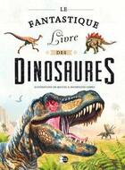 Couverture du livre « Le fantastique livre des dinosaures » de  aux éditions P'tit Loup