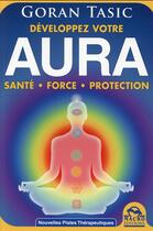 Couverture du livre « Aura ; santé, force, protection » de Goran Tasic aux éditions Macro Editions