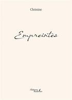 Couverture du livre « Empreintes » de Christine aux éditions Baudelaire