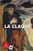 Couverture du livre « La claque » de Nicolas Robin aux éditions A Vue D'oeil