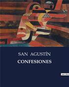 Couverture du livre « Confesiones » de Agustin San aux éditions Culturea