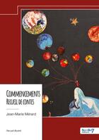 Couverture du livre « Commencements : Recueil de contes » de Jean-Marie Merard aux éditions Nombre 7