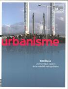 Couverture du livre « Urbanisme hs n 58 bordeaux nouveaux espaces janvier 2017 » de  aux éditions Revue Urbanisme