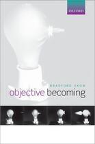 Couverture du livre « Objective Becoming » de Skow Bradford aux éditions Oup Oxford