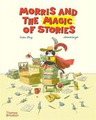 Couverture du livre « Morris and the magic of stories » de Sangio Lorenzo aux éditions Thames & Hudson